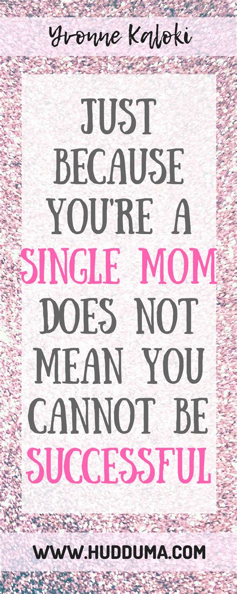 Motivational Quotes For Single Moms Inspiration