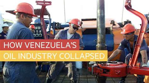 How Venezuelas Oil Industry Collapsed Writecaliber