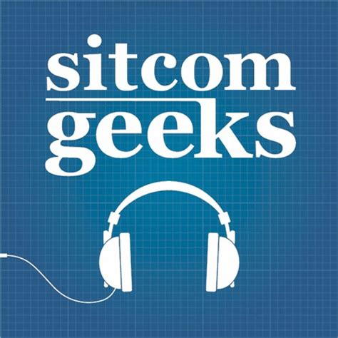 Stream Episode Sitcom Geeks Episode 17 Writing Topical Comedy By