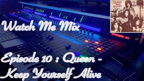 Watch Me Mix Ep10 Queen Keep Yourself Alive From The 12 Track