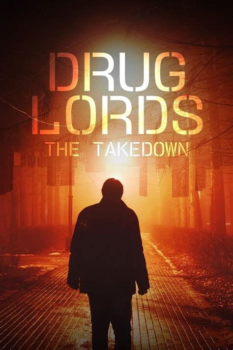 Drug Lords The Takedown Season 1 Trakt