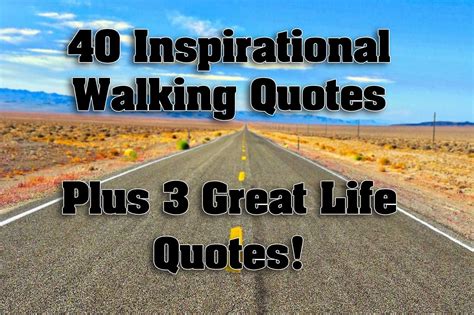 40 Inspirational Walking Quotes Plus 3 Great Life Quotes — Walking