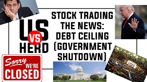 Stock Trading The News Debt Ceiling Government Shutdown Us Vs Herd