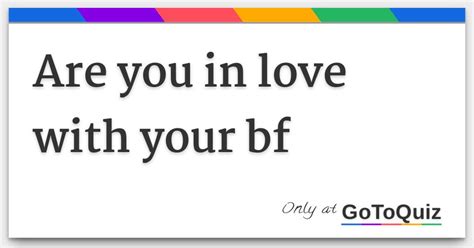 Results Are You In Love With Your Bf