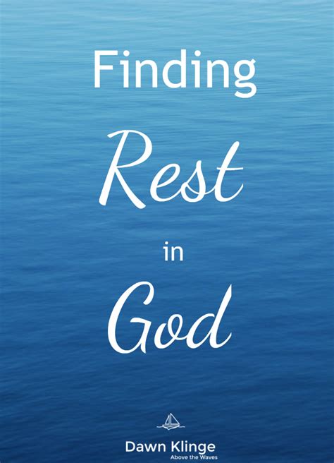 Finding Rest In God — Dawn Klinge
