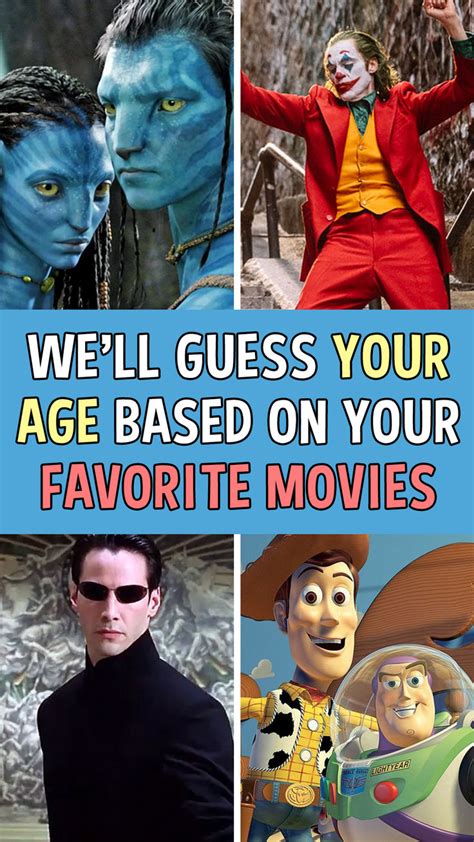 We Ll Guess Your Age Based On Your Favorite Movies