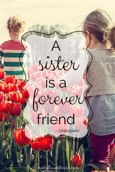 A Sister Is A Forever Friend Unknown Realistic Happiness Friends