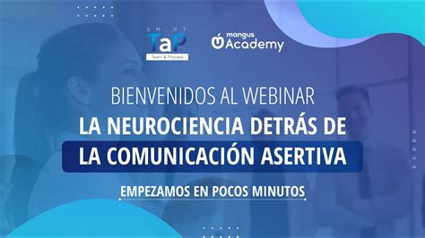 Webinar “la Neurociencia Detrás De La Comunicación Asertiva” Youtube