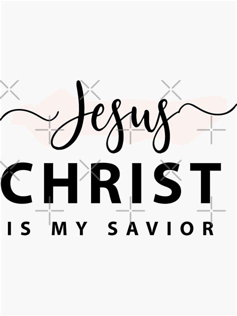 Jesus Is My Savior Sticker For Sale By Greatthouart Redbubble