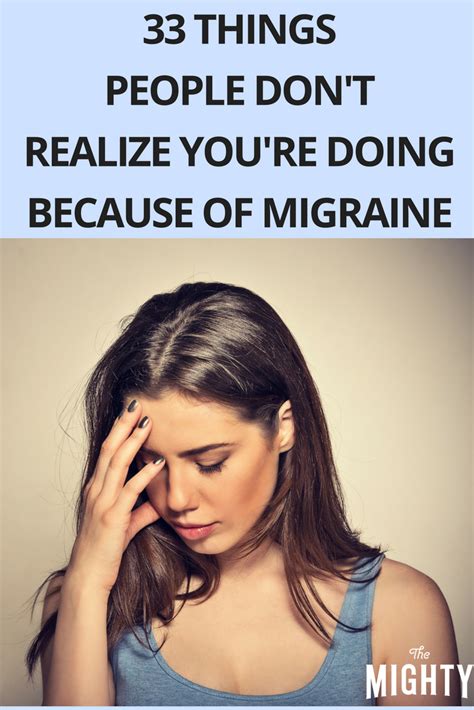 33 Things People Dont Realize Youre Doing Because Of Migraine