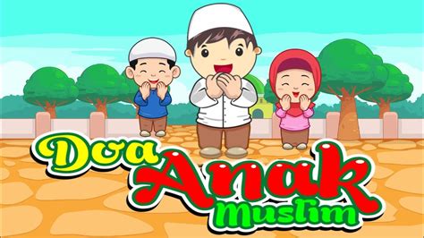 Kartun Anak Mendidik Islami Belajar Doa Sehari Hari Anak Muslim Dak