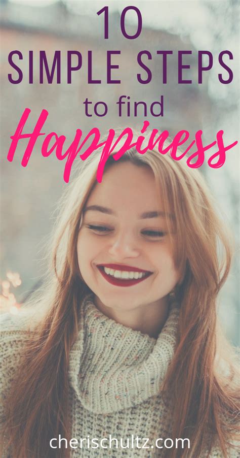10 Simple Steps To Find Happiness And Bring Joy Back Into Your Life