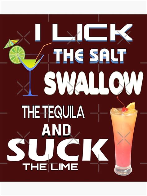 I Lick The Salt Swallow The Tequila And Suck The Lime Trending Funny On Demand 2022 Poster
