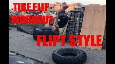 Tire Flip Workout Flipt Style Youtube