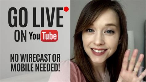 How To Go Live On Youtube Without Wirecast Or Mobile Youtube