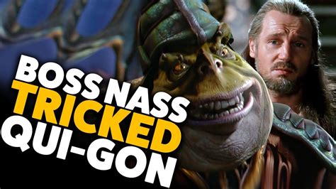 Boss Nass Tricked Qui Gon Star Wars Theory Youtube