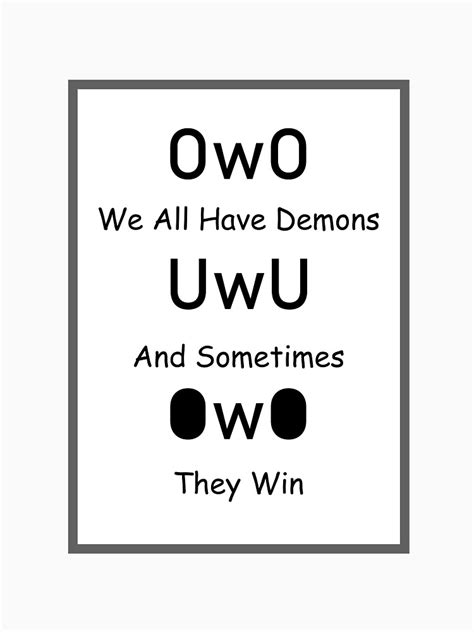 Owo Meme We All Have Demons And Sometimes They Win T