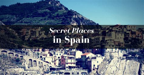 Best Secret Places In Spain My Daily Spanish