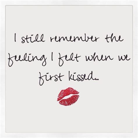 I Still Remember The Feeling I Felt When We First Kissed Pictures