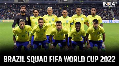 fifa world cup 2022 all you need to know about brazil world cup squad football news india tv