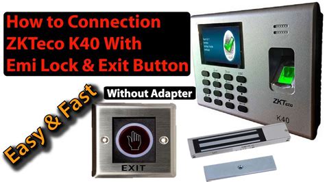 How To Connection Zkteco K40 With Emi Lock And Exit Button Youtube
