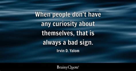 Irvin D Yalom Quotes Brainyquote