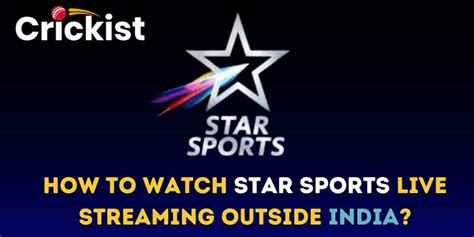 How To Watch Star Sports Live Streaming Outside India