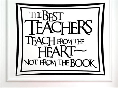 The Best Teachers Teach From The Heart Not From The Book Wall Decor