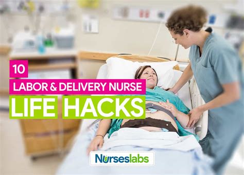 10 Clever Labor And Delivery Nurse Life Hacks Nurseslabs