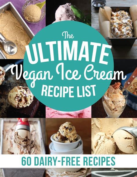 The Ultimate Vegan Ice Cream Recipe List 60 Dairy Free