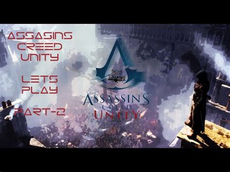 Assassins Creed Unity Lets Play Part Youtube