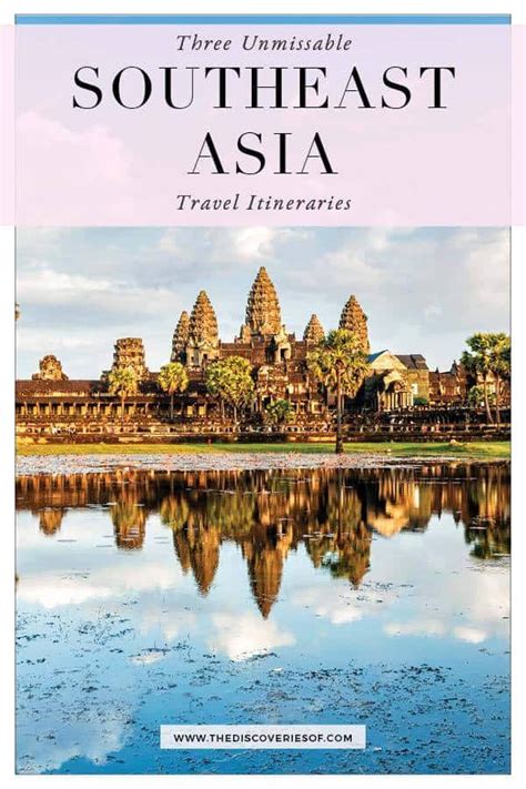 3 Brilliant Southeast Asia Travel Itineraries Tips Southeast Asia