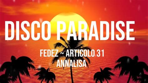 Disco Paradise Fedez Articolo Annalisa Lyrics Youtube