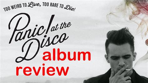 Panic At The Disco Too Weird To Live Too Rare To Die Album Review Youtube