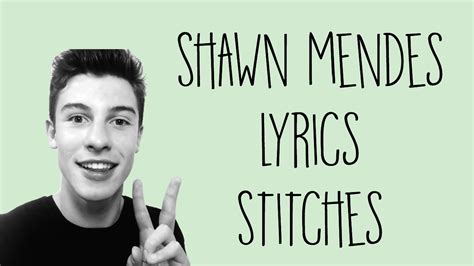 Shawn Mendes ~ Lyrics ~ Stitches Youtube