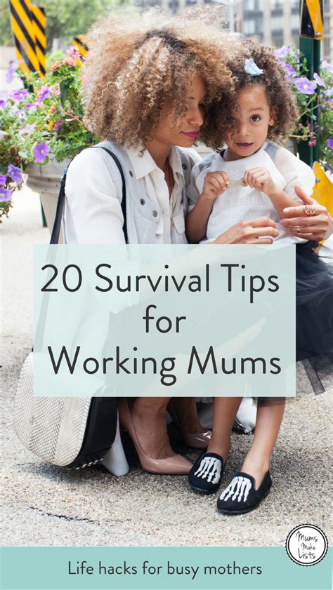 20 Survival Tips For Working Mums Mums Make Lists Single Working Mom