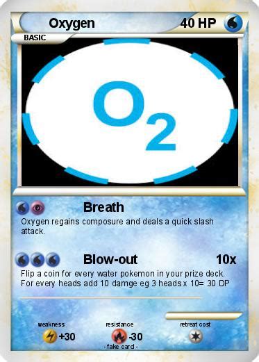 Start studying oxygen drug card. Pokémon Oxygen 4 4 - Breath - My Pokemon Card