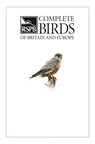 Rspb Complete Birds Of Britain And Europe 2002 Edition Open Library