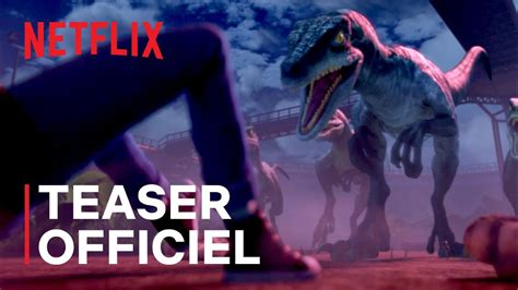 Jurassic World La Colo Du Cr Tac Teaser Officiel Vf Netflix