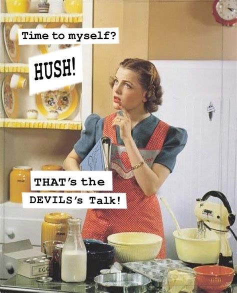 1950 S Housewife Funny Memes 13 Sarcastics Team Jimmy Joe Housewife Humor Motherhood Funny