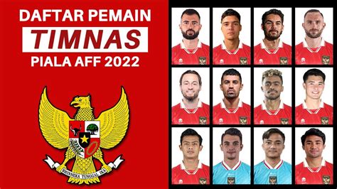 Daftar Pemain Timnas Indonesia Piala Aff 2022 Aff Mitsubishi Electric Cup 2022 Youtube