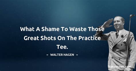 10 Best Walter Hagen Quotes