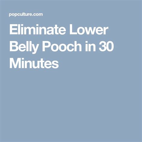 Eliminate Lower Belly Pooch In 30 Minutes Lower Belly Pooch Belly