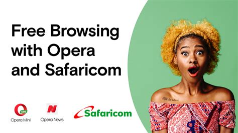 在肯尼亚享受opera和safaricom的免费浏览体验歌剧非洲 Betway必威手机用户端必威lol雷竞技必威体育客户端