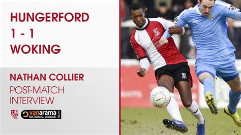 hungerford town 1 1 woking nathan collier interview youtube