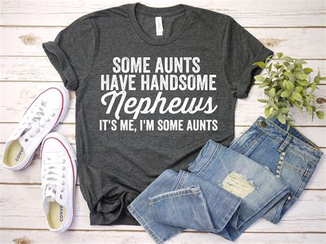 some aunts have handsome nephews shirt auntie t cool etsy