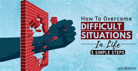How To Overcome Difficult Situations In Life 5 Simple Steps