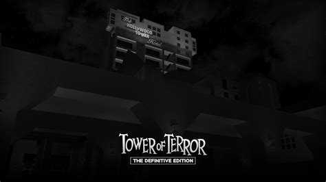 Tower Of Terror The Definitive Edition Virtual Paradise Wiki