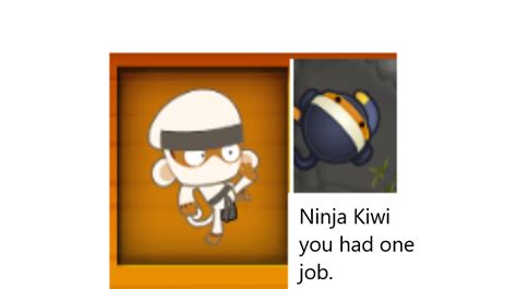 How do i fix this? Ninja Kiwi, you had one job, ONE JOB. : mildyinfuriating