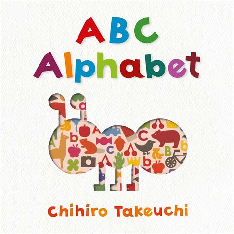 Abc Alphabet Book By Chihiro Takeuchi Official Publisher Page